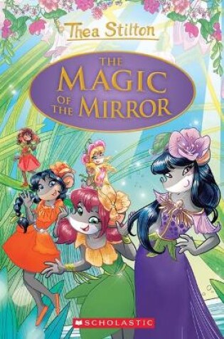 Cover of The Magic of the Mirror (Thea Stilton Special Edition #9)