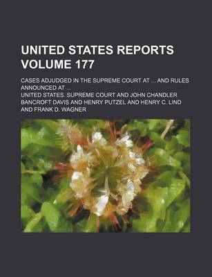 Book cover for United States Reports; Cases Adjudged in the Supreme Court at and Rules Announced at Volume 177