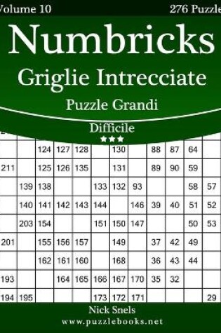 Cover of Numbricks Griglie Intrecciate Puzzle Grandi - Difficile - Volume 10 - 276 Puzzle