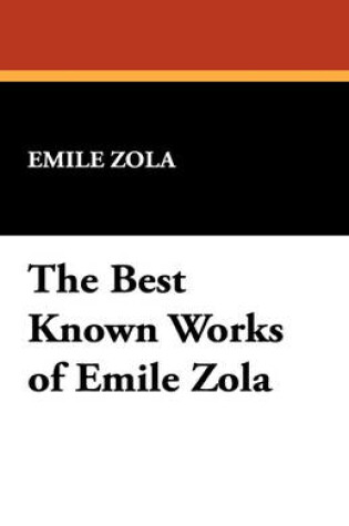 Cover of The Best Known Works of Emile Zola