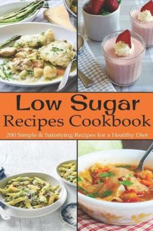 Cover of Low Sugar Recipes Cookbook