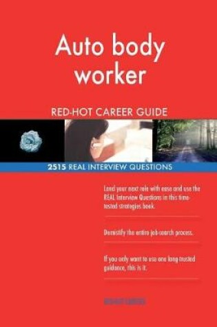 Cover of Auto body worker RED-HOT Career Guide; 2515 REAL Interview Questions