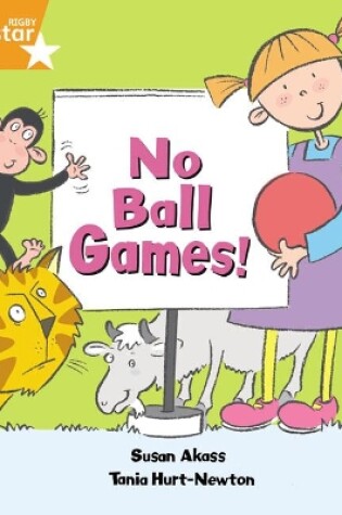 Cover of Rigby Star Guided: No Ball Games Orange LEvel Pupil Book (Single)