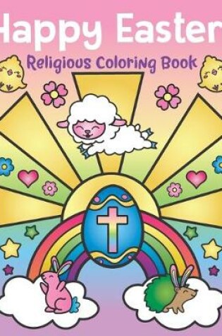 Cover of Happy Easter! Religious Coloring Book