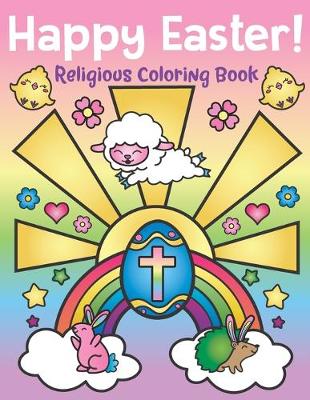 Book cover for Happy Easter! Religious Coloring Book