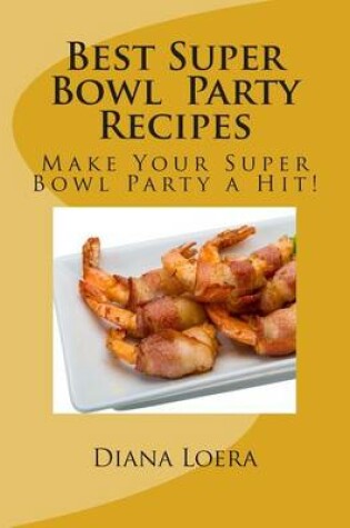 Cover of Best Super Bowl Party Recipes