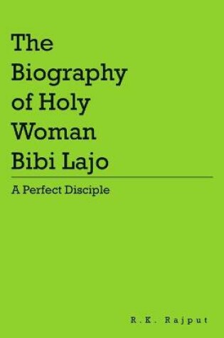 Cover of The Biography of Holy Woman Bibi Lajo