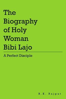 Book cover for The Biography of Holy Woman Bibi Lajo