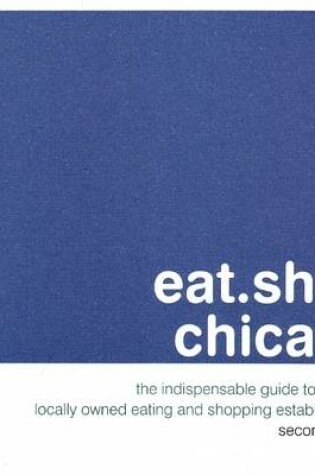 Cover of Eat.Shop.Chicago