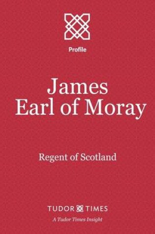 Cover of James, Earl of Moray