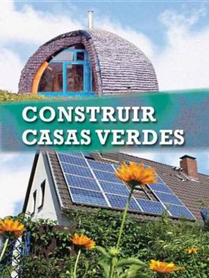 Book cover for Constuir Casas Verdes (Build It Green)