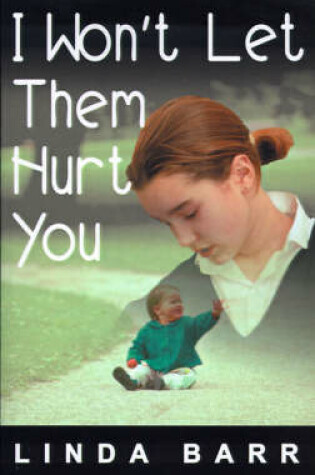 Cover of I Won't Let Them Hurt You