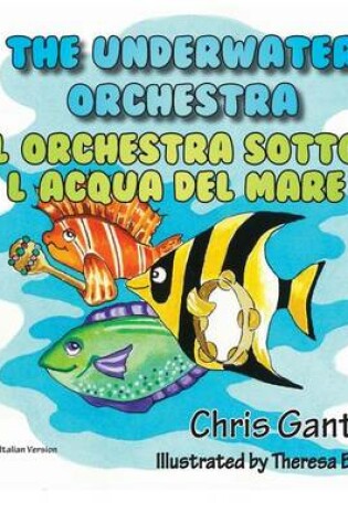 Cover of The Underwater Orchestra/L'Orchestra Sotto L'Acqua del Mare