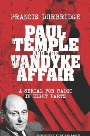 Cover of Paul Temple and the Vandyke Affair (Scripts of the eight part radio serial)