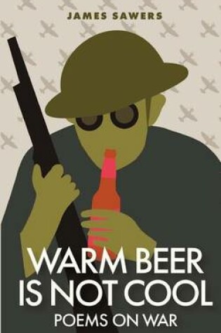 Cover of Warm Beer Is Not Cool