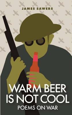 Book cover for Warm Beer Is Not Cool