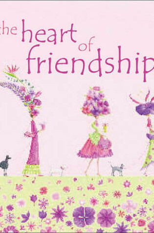 Cover of The Heart of Friendship
