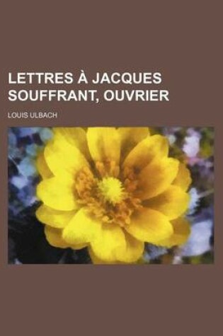 Cover of Lettres a Jacques Souffrant, Ouvrier