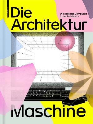 Book cover for Die Architekturmaschine