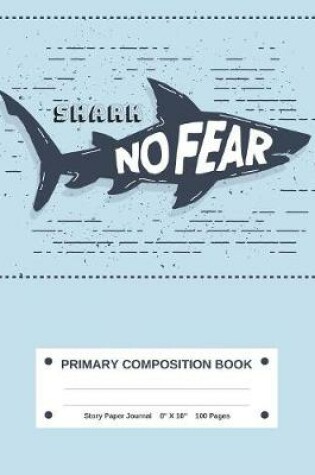 Cover of Shark Primary Composition Book