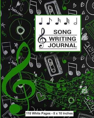 Book cover for Song Writing Journal 110 White Pages 8x10 inches