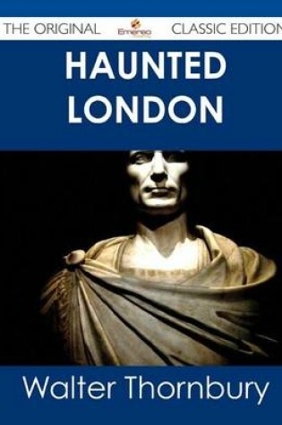 Cover of Haunted London - The Original Classic Edition