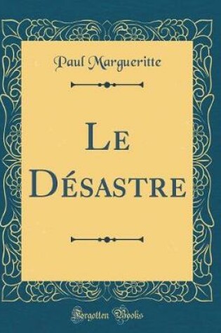 Cover of Le Désastre (Classic Reprint)