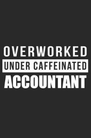 Cover of Overworked Under Caffeinated Accountant