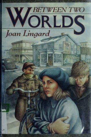 Cover of Lingard Joan : between Two Worlds