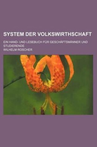 Cover of System Der Volkswirthschaft (5); Ein Hand- Und Lesebuch Fur Geschaftsmanner Und Studierende