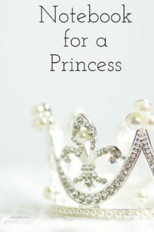 Cover of A Notebook for a Princess