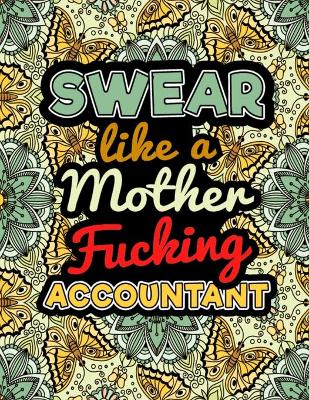 Book cover for Swear Like A Mother Fucking Accountant