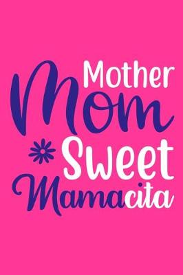 Book cover for Mother Mom Sweet Mamacita