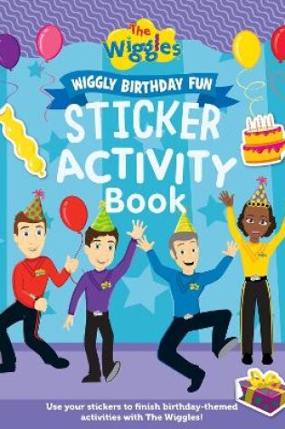 Cover of The Wiggles: Wiggly Birthday Fun Sticker Activity Book