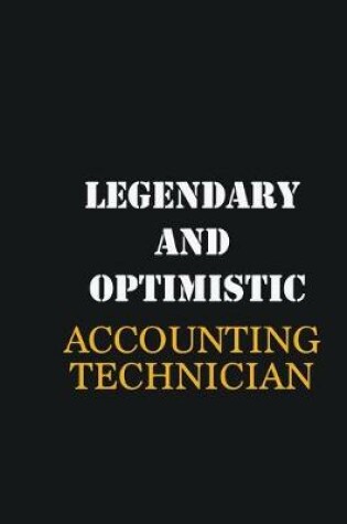 Cover of Legendary and Optimistic Accounting Technician