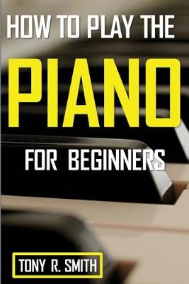 Cover of How to Play The Piano