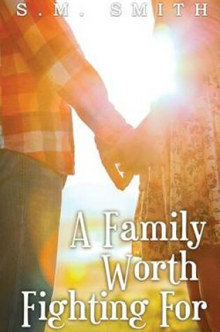 Cover of A Family Worth Fighting For