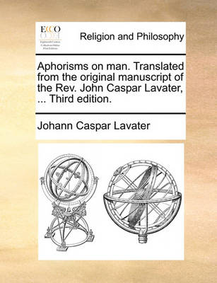 Book cover for Aphorisms on Man. Translated from the Original Manuscript of the REV. John Caspar Lavater, ... Third Edition.