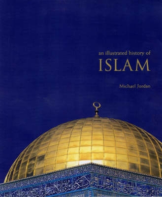 Book cover for An Illustrated History of Islam