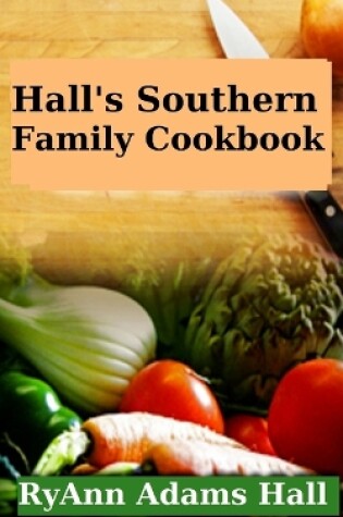 Cover of Hall's Southern Family Cookbook