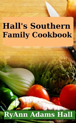 Book cover for Hall's Southern Family Cookbook