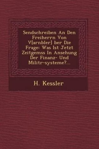 Cover of Sendschreiben an Den Freiherrn Von V[arnb Ler] Ber Die Frage