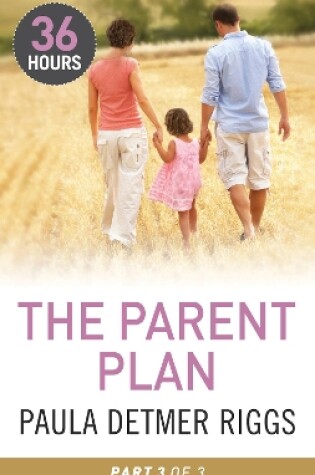 Cover of The Parent Plan Part Three