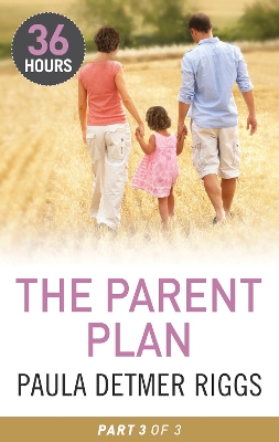 Book cover for The Parent Plan Part Three