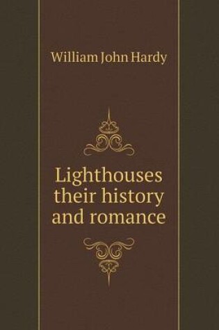 Cover of Lighthouses their history and romance