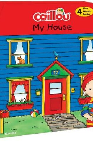 Cover of Caillou, My House