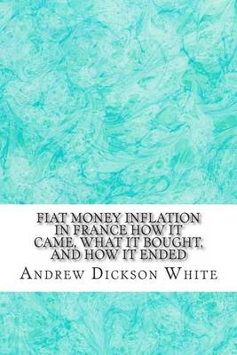 Book cover for Fiat Money Inflation in France How It Came, What It Bought, and How It Ended