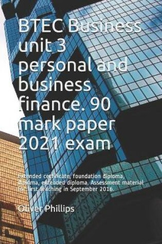 Cover of BTEC Business unit 3 personal and business finance. 90 mark paper 2021 exam