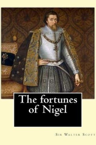 Cover of The fortunes of Nigel. By