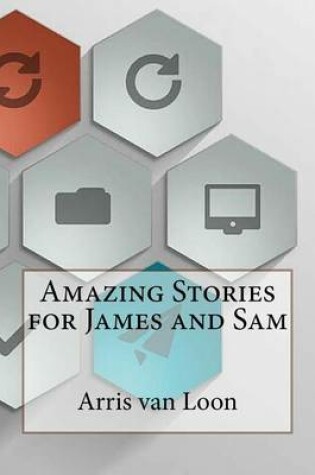 Cover of Amazing Stories for James and Sam